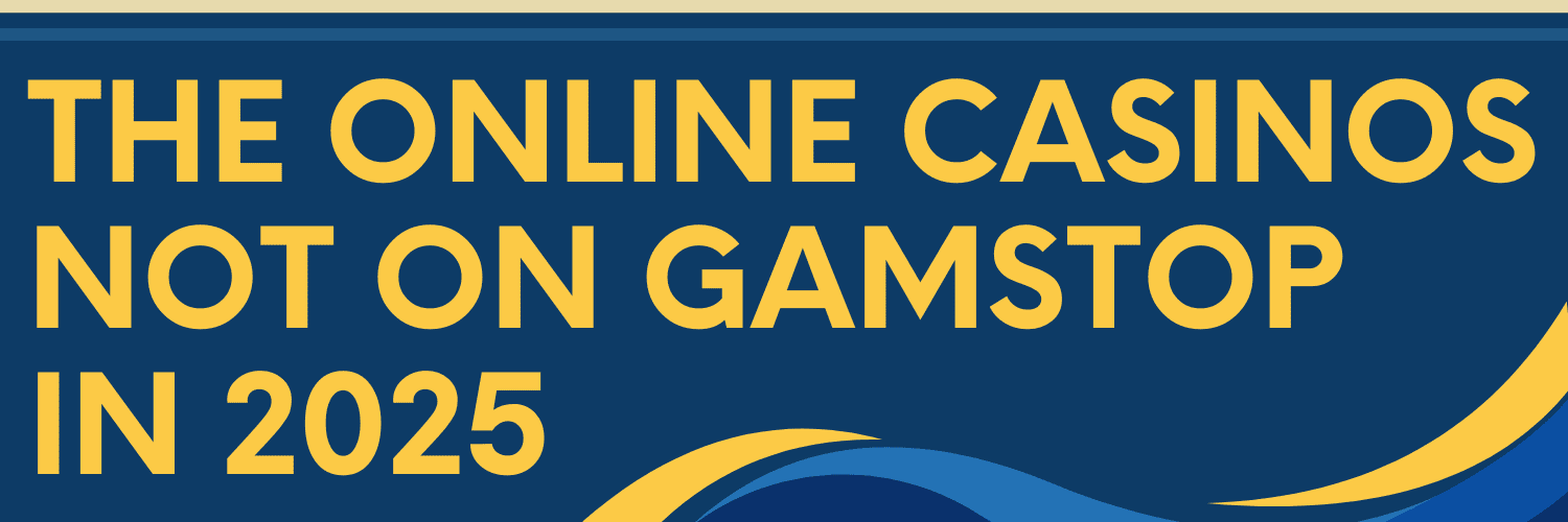 Not on Gamstop Casinos Your Guide to Gaming Freedom Not on Gamstop Casinos Your Guide to Gaming Freedom